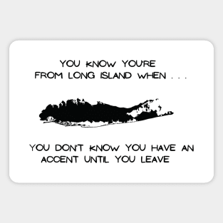 Long Island Accent (Light Colors) Magnet